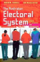 The Australian electoral system : origins, variations, and consequences /