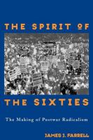 The spirit of the sixties : making postwar radicalism /