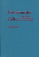 Post-traumatic culture : injury and interpretation in the nineties /