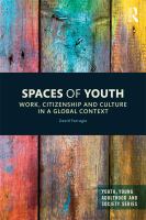 Spaces of youth : work, citizenship and culture in a global context /