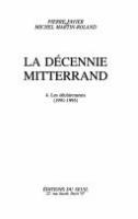 La décennie Mitterrand /