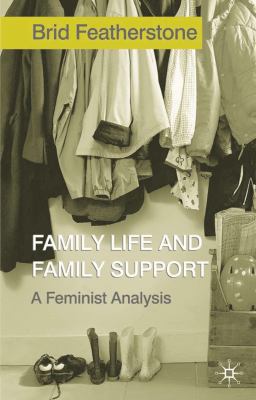 Family life and family support : a feminist analysis /