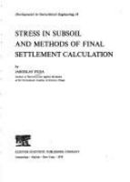 Stress in subsoil and methods of final settlement calculation.