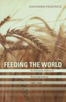 Feeding the world : an economic history of world agriculture, 1800-2000 /