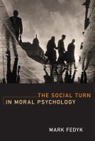 The social turn in moral psychology /