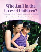 Who am I in the lives of children? : an introduction to early childhood education /