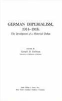 German imperialism, 1914-1918 : the development of a historical debate /