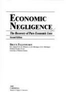 Economic negligence : the recovery of pure economic loss /