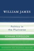 William James : politics in the pluriverse /