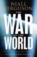 The war of the world : history's age of hatred /