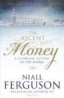 The ascent of money : a financial history of the world /