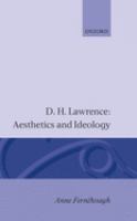 D.H. Lawrence : aesthetics and ideology /