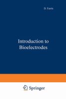 Introduction to bioelectrodes : a primer of the theory and art.