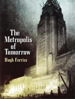 The metropolis of tomorrow /