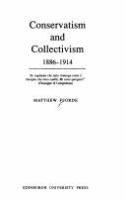 Conservatism and collectivism, 1886-1914 /