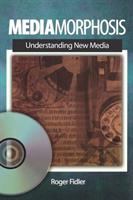 Mediamorphosis : understanding new media /