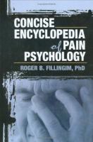 Concise encyclopedia of pain psychology /