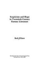 Scepticism and hope in twentieth century fantasy literature /