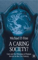 A caring society? : care and the dilemmas of human service in the twenty-first century /