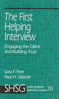 The first helping interview : engaging the client and building trust /