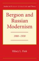 Bergson and Russian modernism, 1900-1930 /