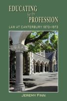 Educating for the profession : law at Canterbury, 1873-1973 /