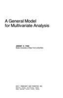 A general model for multivariate analysis.