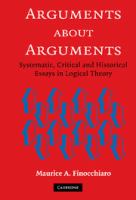 Arguments about arguments : systematic, critical, and historical essays in logical theory /