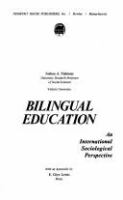 Bilingual education : an international sociological perspective /