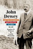 John Dewey and the philosophy and practice of hope /