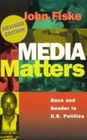 Media matters : everyday culture and political change /