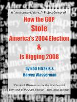 How the GOP stole America's 2004 election & is rigging 2008 /