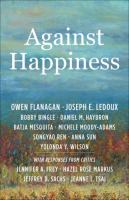 Against happiness /