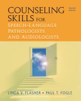 Counseling skills for speech-language pathologists and audiologists /