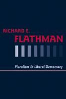 Pluralism and liberal democracy /