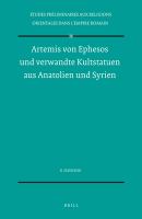 Artemis von Ephesos und verwandte Kultstatuen aus Anatolien und Syrien /