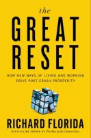 The great reset : how new ways of living and working drive post-crash prosperity /