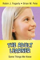 The adult learner : some things we know /