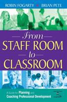 From staff room to classroom : a guide for planning and coaching professional development /