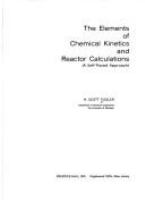The elements of chemical kinetics and reactor calculations : (a self-paced approach).