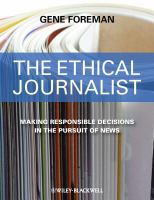 The ethical journalist making responsible decisions in the pursuit of news /