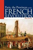 Paris, the provinces and the French Revolution /