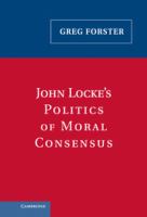 John Locke's politics of moral consensus /