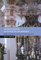 Catholic revival in the age of the baroque : religious identity in southwest Germany, 1550-1750 /