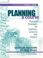 Planning a course : practical strategies for teachers, lecturers and trainers /