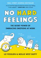 No hard feelings : the secret power of embracing emotions at work /