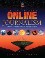 Online journalism : principles and practices of news for the web /