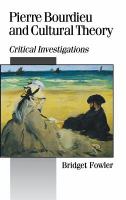 Pierre Bourdieu and cultural theory : critical investigations /
