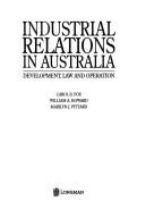 Industrial relations in Australia : development, law and operation /