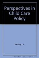 Perspectives in child care policy /